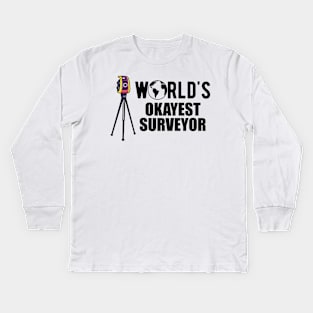 Surveyor - World's Okayest Surveyor Kids Long Sleeve T-Shirt